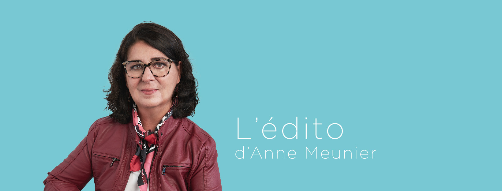 L’édito – Janvier / Février 2023