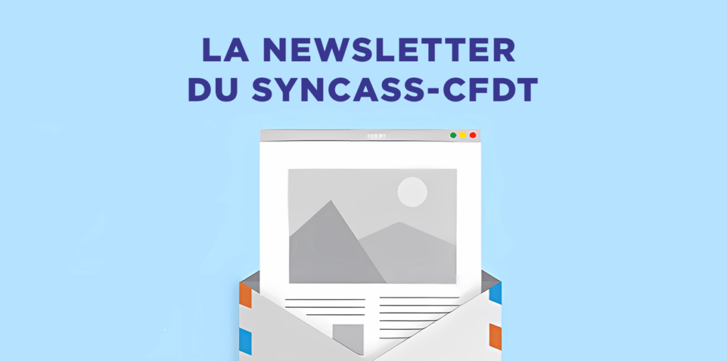 Newsletter du SYNCASS-CFDT – Février / Mars 2025