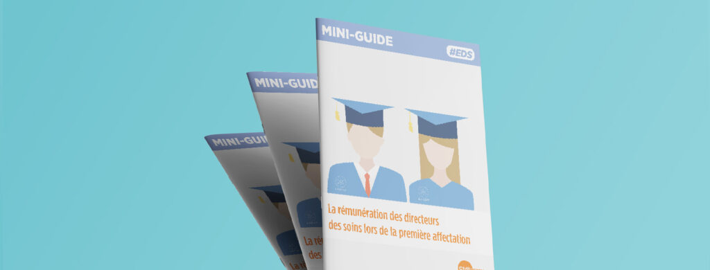 EDS – La rémunération des directeurs des soins lors de la première affectation