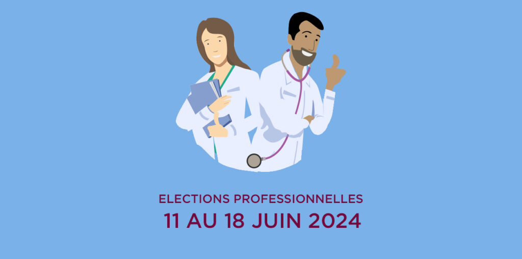 Élections des représentants des personnels médicaux 2024 : ne laissez pas d’autres décider à votre place !